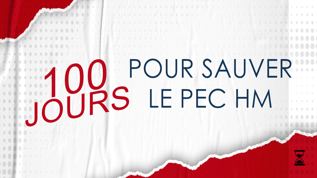 Read more about the article 100 jours pour sauver le PEC HM